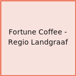 Fortune Coffee - Regio Landgraaf